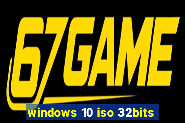 windows 10 iso 32bits